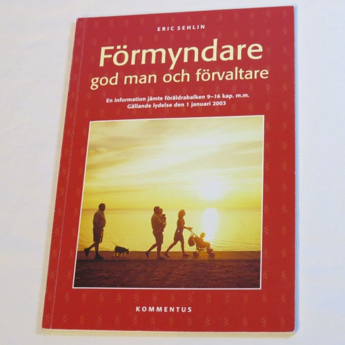 Förmyndare god man och förvaltare av Eric Sehlin