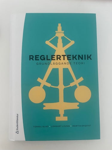 Reglerteknik Grundläggande Teori av Torkel Glad, Lennart Ljung, Martin Enqvist