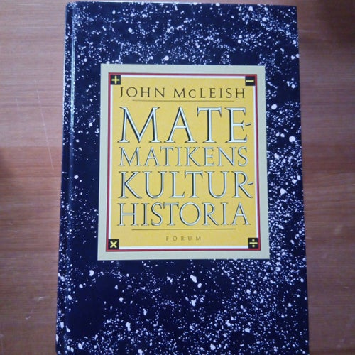 MATEMATIKENS KULTURHISTORIA av John McLeish, 1992