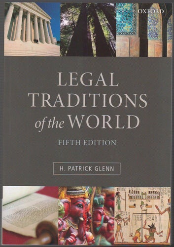 Legal Traditions of the World: Sustainable Diversity in Law / H. Patrick Glenn