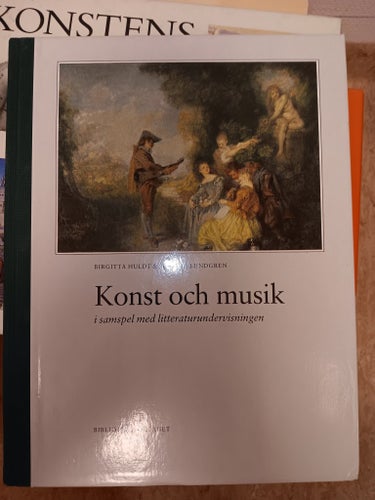 Konst och musik i samspel med litteraturundervisningen av Birgitta Huldts och
