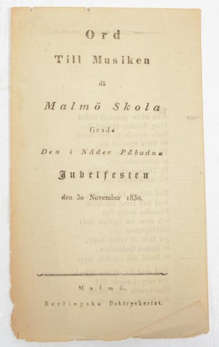 Ord till musiken, malmö skolas jubelfesten, 1830