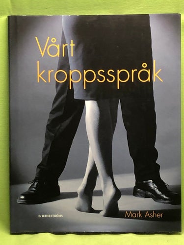 Vårt kroppsspråk / Asher, Mark