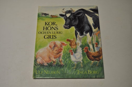 KOR, HÖNS och en lurig GRIS - Ulf Nilsson / Inga borg