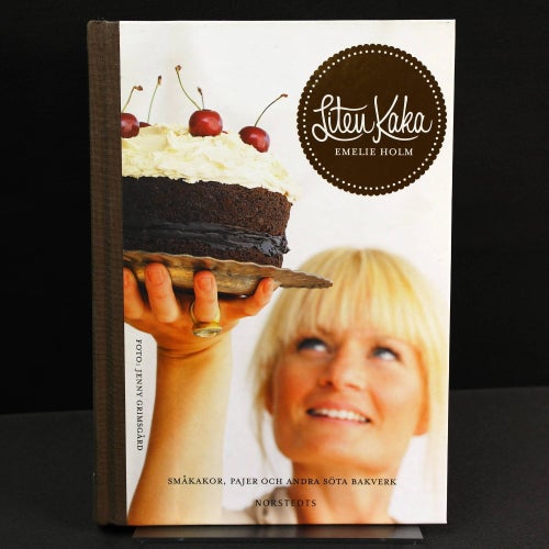 Emelie Holm - Liten kaka : Småkakor, pajer och andra söta bakverk