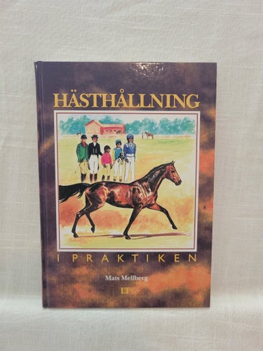 HästHållning i Praktiken - Mats Mellberg - 1995
