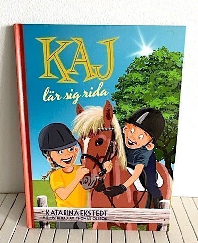 KAJ LÄR SIG RIDA av Katarina Ekstedt och Thomas Olsson