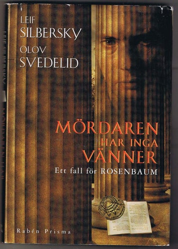 Silbersky & Svedelid: Mördaren har inga vänner - 1:a upplaga