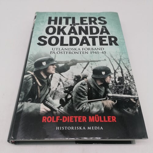 Hitlers okända soldater : utländska förband på östfronten 1941-45