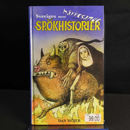 Dan Höjer - Sveriges mest hårresande spökhistorier