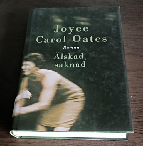 Älskad, saknad av Joyce Carol Oates