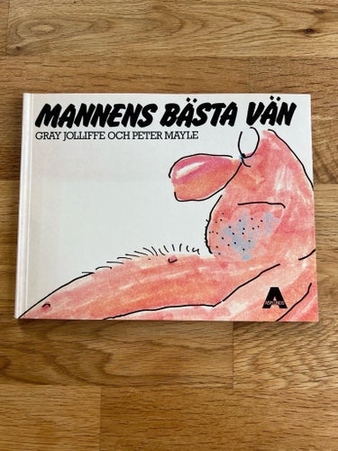 Mannens Bästa Vän - Gray Jolliffe och Peter Mayle - 1984