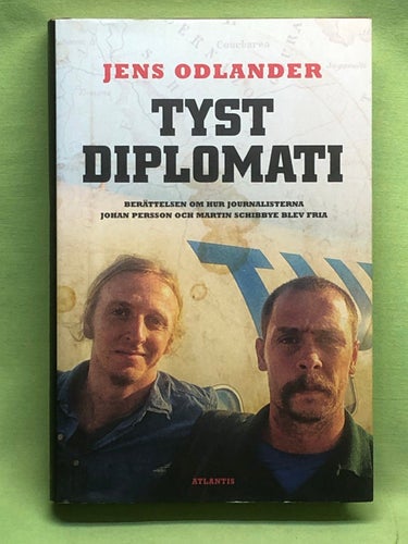 Tyst diplomati berättelsen om hur journalisterna Johan Persson och Martin Schibb