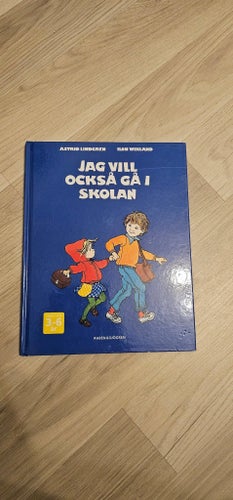 Jag vill också gå i skolan - Astrid Lindgren & Ilon Wikland