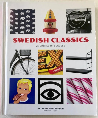 SWEDISH CLASSICS 25 stories of success Katarina Danielsson 2015