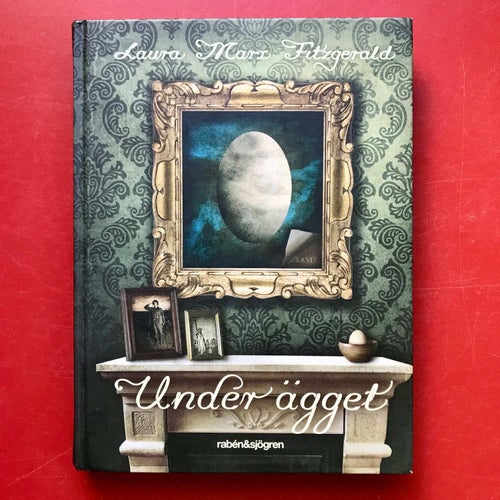UNDER ÄGGET Laura Marx Fitzgerald 2014