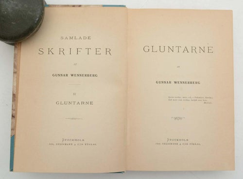 Samlade skrifter 2 Gluntarne / af Gunnar Wennerberg.