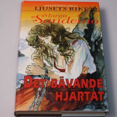 Margit Sandemo - Legenden om ljusets rike del 12: De bävande hjärtat