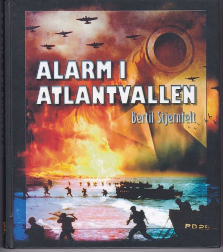 Alarm i Atlantvallen - Bertil Stjernfelt. SMB WW2