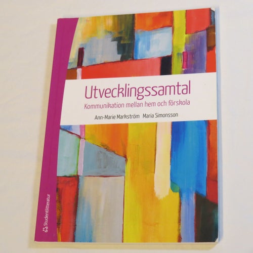 Utvecklingssamtal: Kommunikation mellan hem och förskola av Ann-Marie Markström