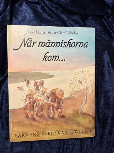 När människorna kom... Sonja Hult, Anna-Clara Tidholm