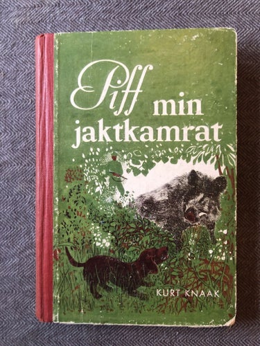 Kurt Knaak - Piff, min jaktkamrat (1957)