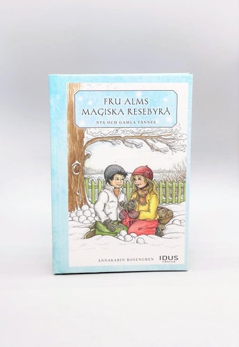 Fru Alms magiska resebyrå del 2: Nya och gamla vänner av Annakarin Rosengren