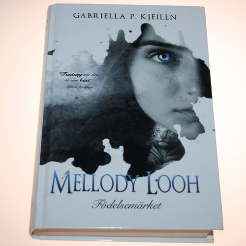 Gabriella P. Kjeilen - Mellody Looh 1: Födelsemärket