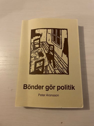 Bönder gör politik det lokala självstyret som social arena i tre Smålandssocknar