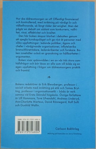 Äldreomsorgen: praktiken, debatten och framtiden / Erik Blennberger, Tomas Brytt