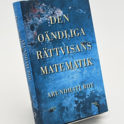 Den oändliga rättvisans matematik : essäer, tal, artiklar / Arundhati Roy