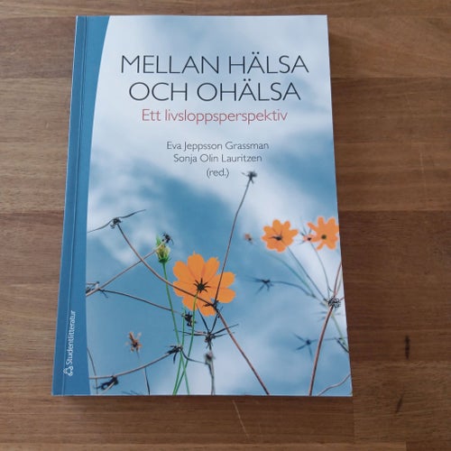 Mellan hälsa och ohälsa av Eva Jeppsson Grassman, Sonja Olin Lauritzen