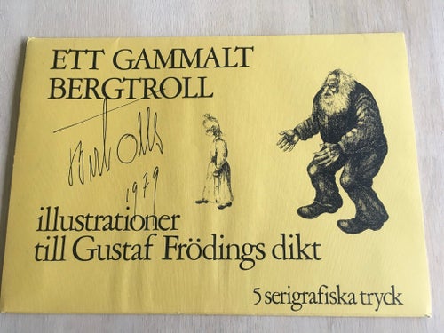 Ett gammalt bergtroll - illustrationer till Gustaf Fröding dikt av Bert Olls