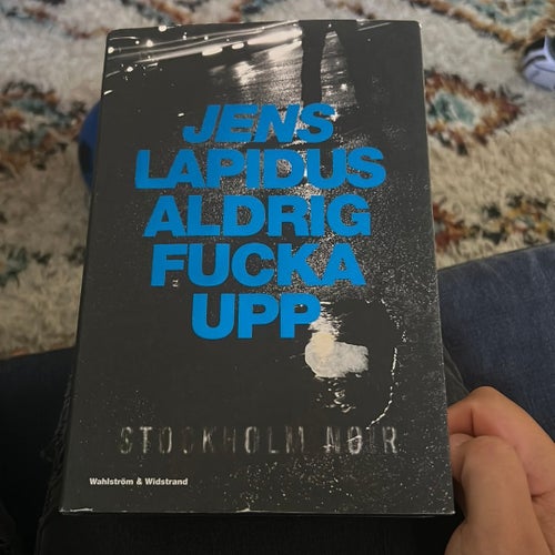 Aldrig Fucka Upp av Jens Lapidus, 2009