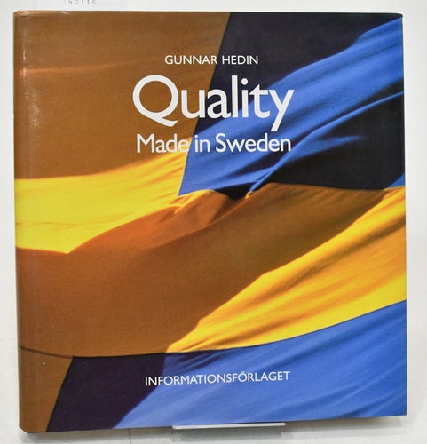 Quality : made in Sweden / Gunnar Hedin