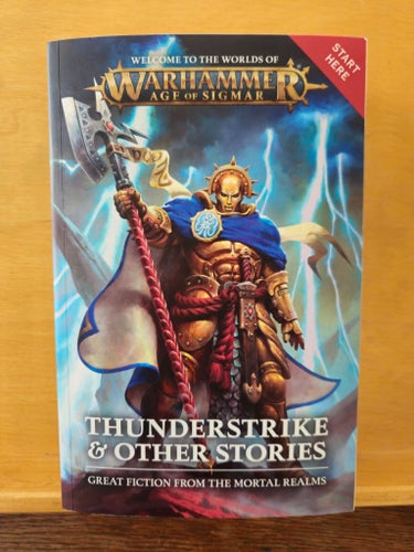 Warhammer: Age of Sigmar - Thunderstrike & other stories