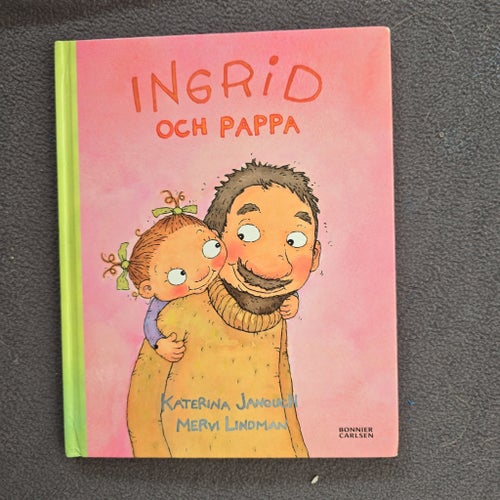 Ingrid och Pappa av Katerina Janouch, Mervi Lindman, 2004