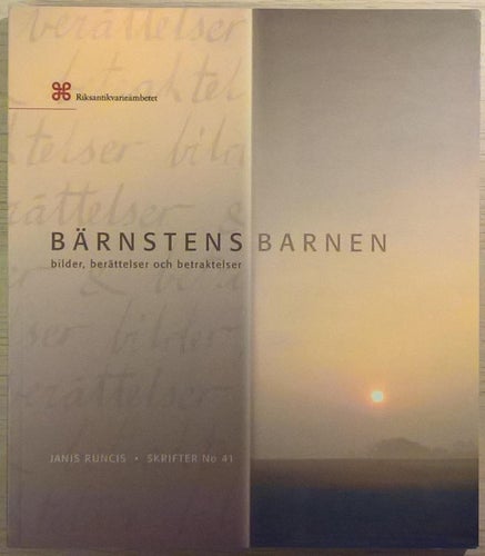 Bärnstensbarnen: bilder, berättelser och betraktelser / Janis Runcis
