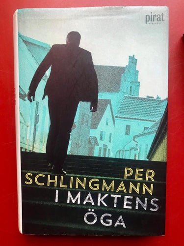 I MAKTENS ÖGA Per Schlingmann 2017