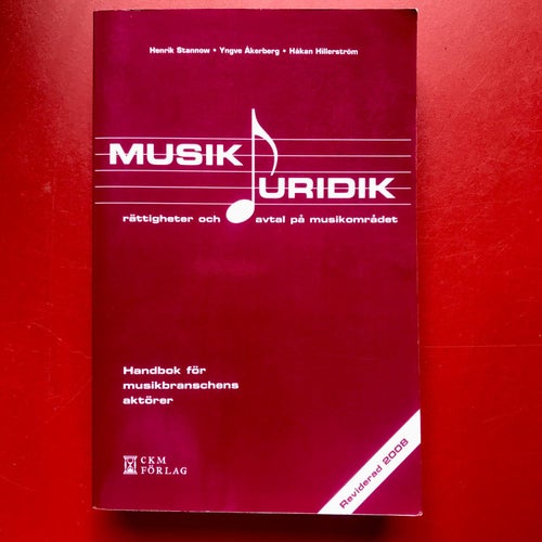 MUSIKJURIDIK rättigheter och avtal på musikområdet Henrik Stannow mfl 2008