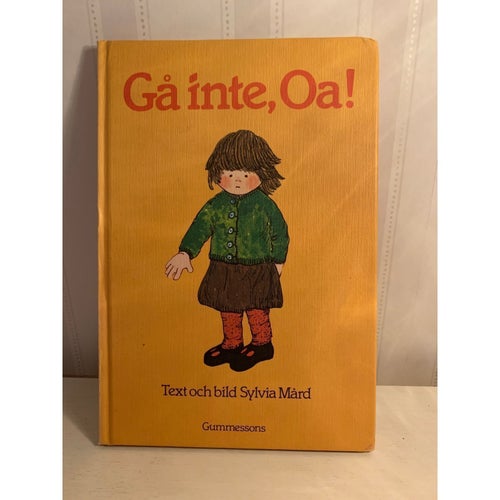 Gå inte, Oa! - Sylvia Mård