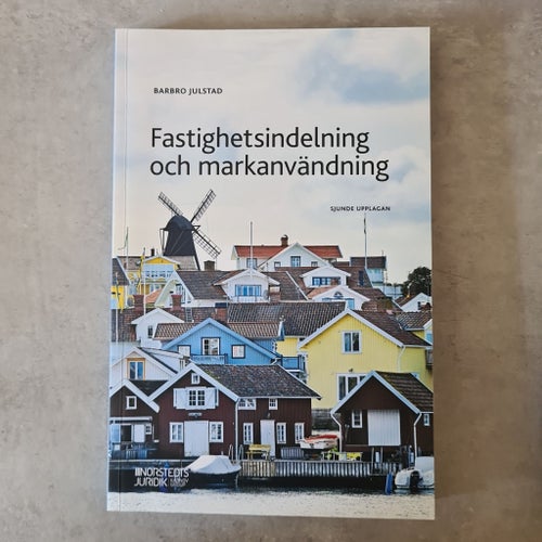 Fastighetsindelning och markanvändning av Barbro Julstad, sjunde upplagan
