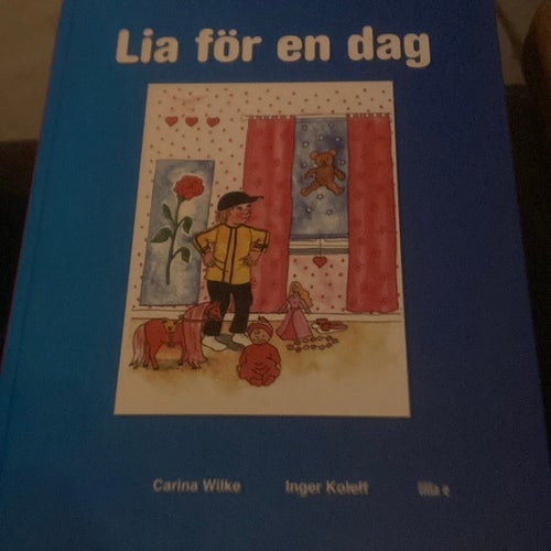 Lia/Leo för en dag - Carina Wilke, Inger Kelfoft, okänt publiceringsår