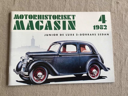 MOTORHISTORISKT MAGASIN NR 4 1982 CITROËN MÖTE I HOLLAND,SMÅ FORD