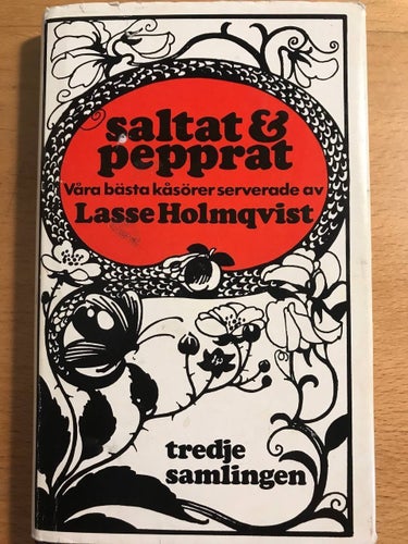 Saltat & pepprat: Våra bästa kåserier serverade av Lasse Holmqvist - Tredje
