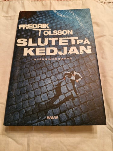 Slutet på kedjan av Fredrik Tolsson (Inbunden, Nyskick)