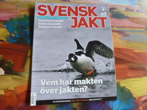 SVENSK JAKT, 2013 NR 4, TIDNING, VEM HAR MAKTEN ÖVER JAKTEN