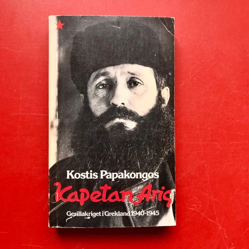 KAPETAN ARIS gerillakriget i Grekland 1940-1945 Kostis Papakongos 1977