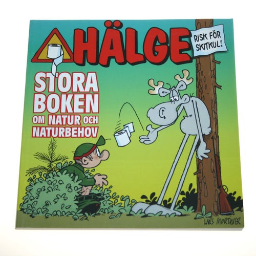 Hälge - Stora boken om natur och naturbehov - Lars Mortimer