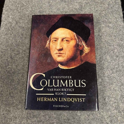 Herman Lindqvist - Christofer Columbus - Var han riktigt klokt?